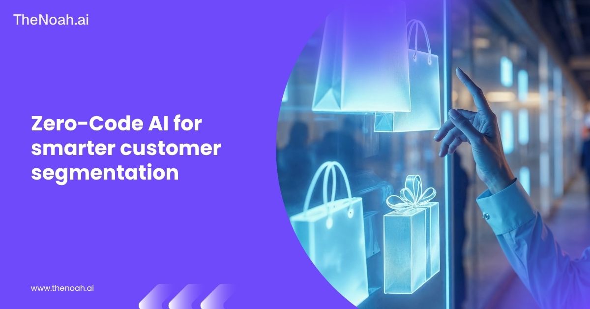 Zero-Code AI for Smarter Customer Segmentation