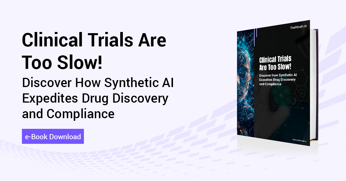 Clinical Trials Are Too Slow! Discover How Synthetic AI Expedites Drug Discovery and Compliance