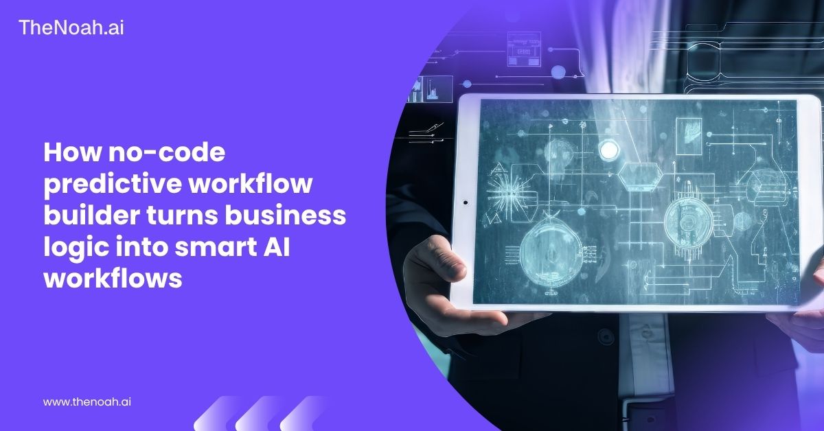 How No-Code Predictive Workflow Builder Turns Business Logic into Smart AI Workflows