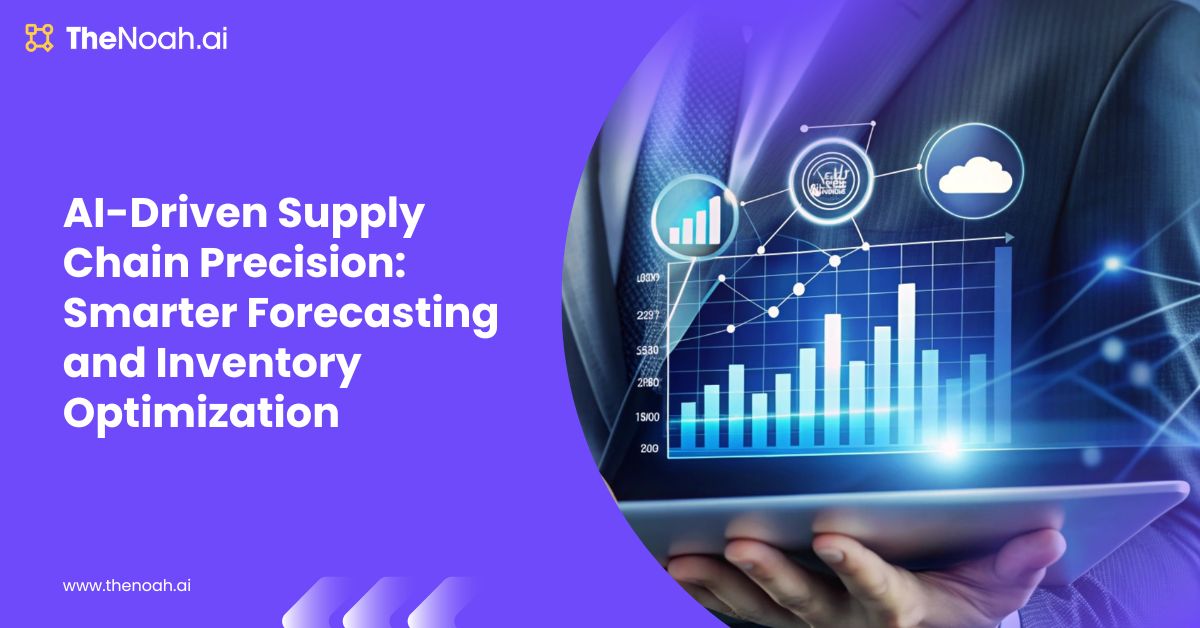 AI in Supply Chain: Smarter Forecasting and Inventory Optimization