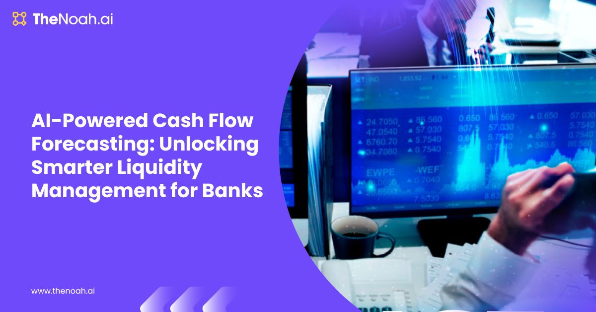 AI Cash Flow Forecasting: Unlocking Smarter Liquidity Management for Banks
