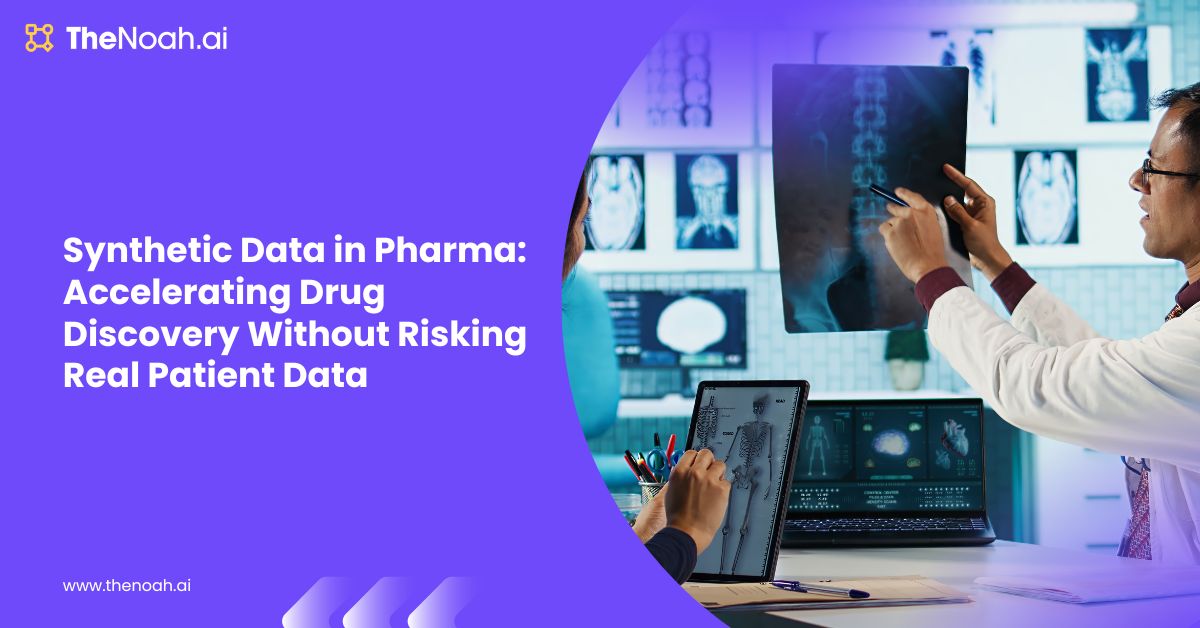 Synthetic Data in Pharma: Accelerating Drug Discovery Without Risking Real Patient Data