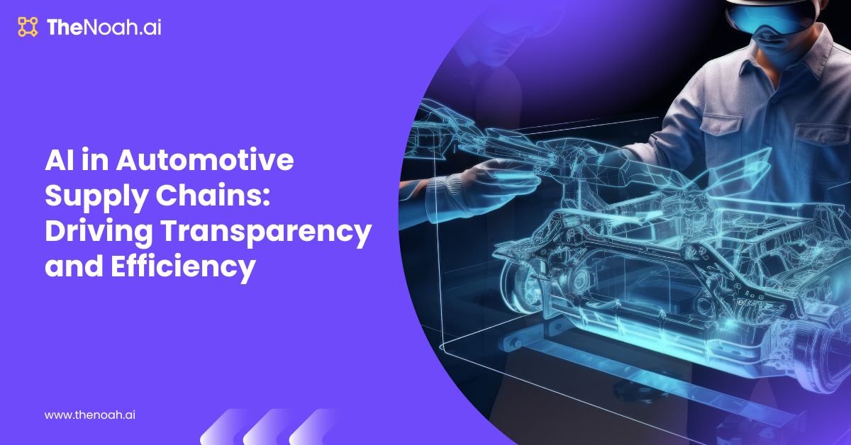 AI in Automotive Supply Chains: Driving Transparency and Efficiency