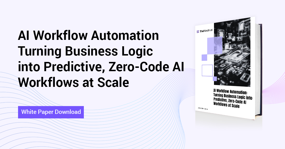 AI Workflow Automation:  Turning Business Logic into Predictive, Zero-Code AI Workflows at Scale