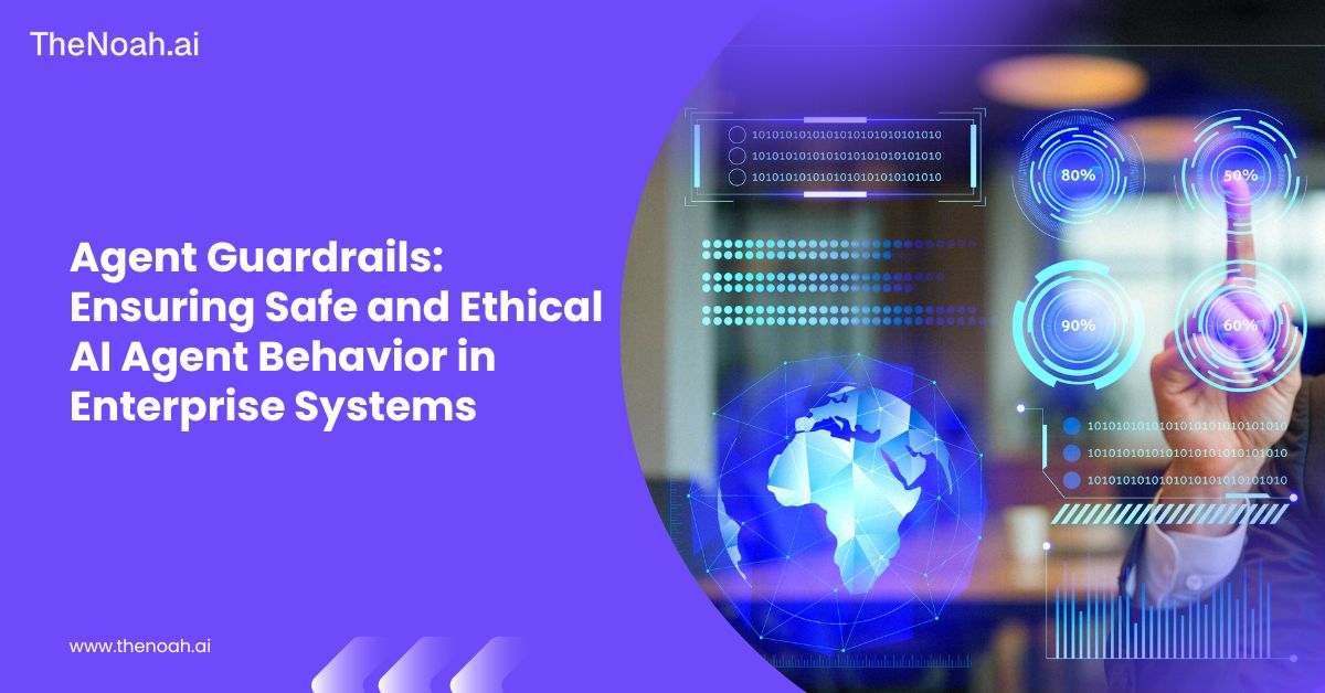 Agent Guardrails: Ensuring Safe and Ethical AI Agent Behavior in Enterprise Systems