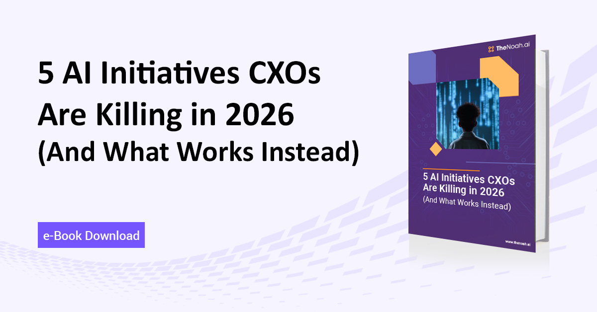 5 AI Initiatives CXOs Are Killing in 2026 (And What Works Instead)
