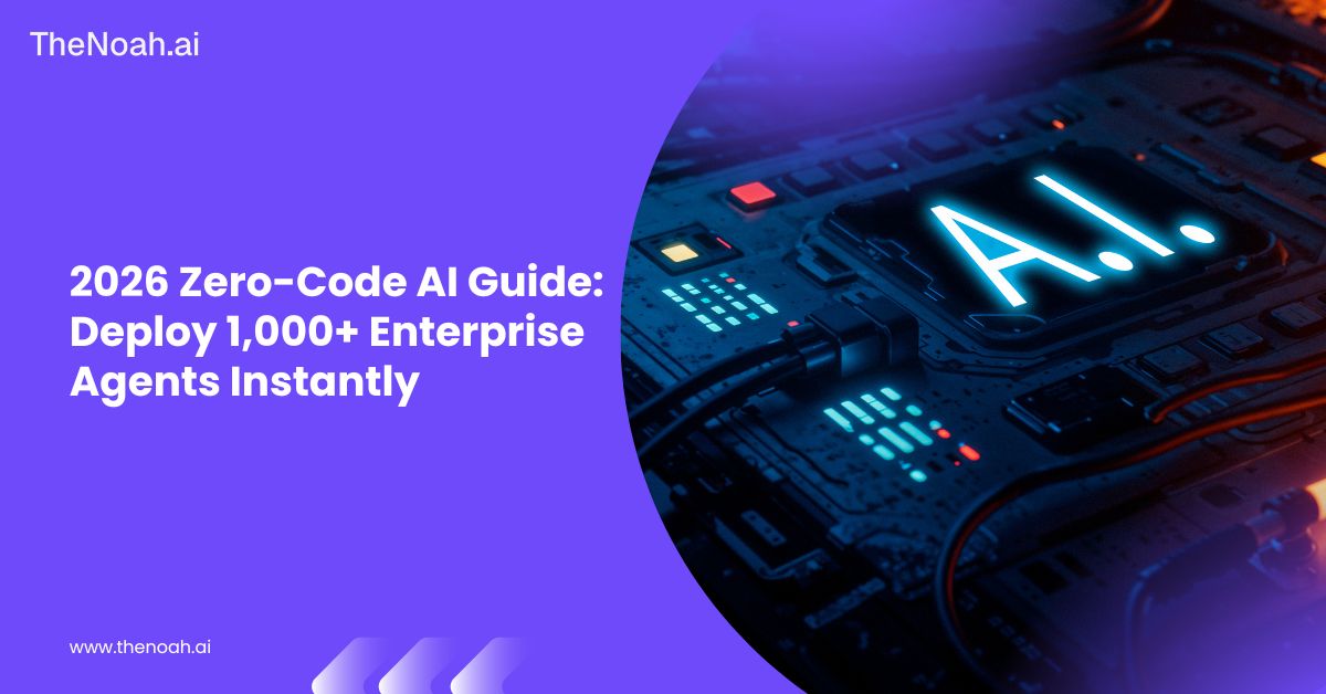 2026 Zero-Code AI Guide: Deploy 1,000+ Enterprise Agents Instantly