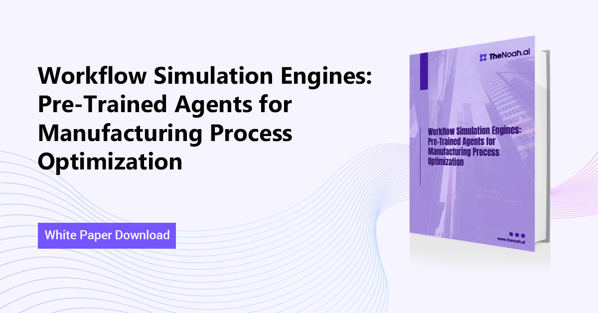 Workflow Simulation Engines: Pre-Trained Agents for Manufacturing Process Optimization