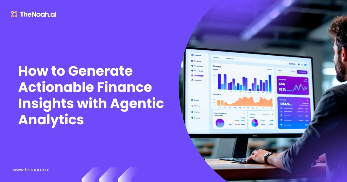 How to Generate Actionable Finance Insights with Agentic Analytics