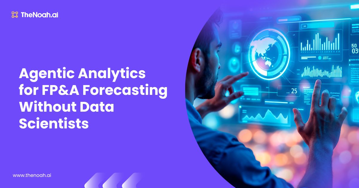 Agentic Analytics for FP&A Forecasting Without Data Scientists