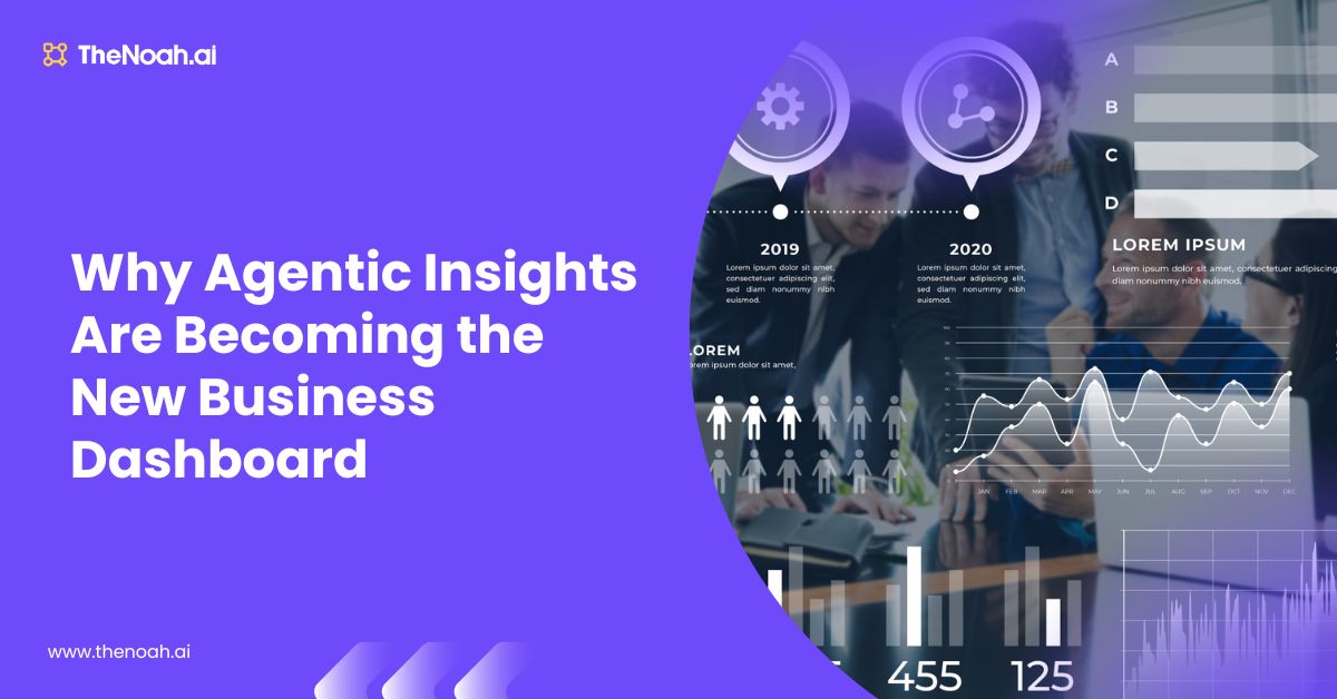 Why Agentic Insights Are Becoming the New Business Dashboard