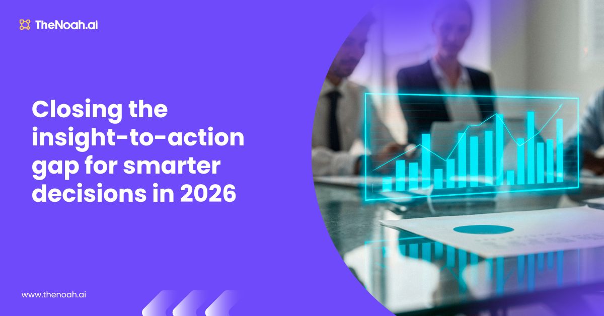 Closing the Insight-to-Action Gap for Smarter Decisions in 2026
