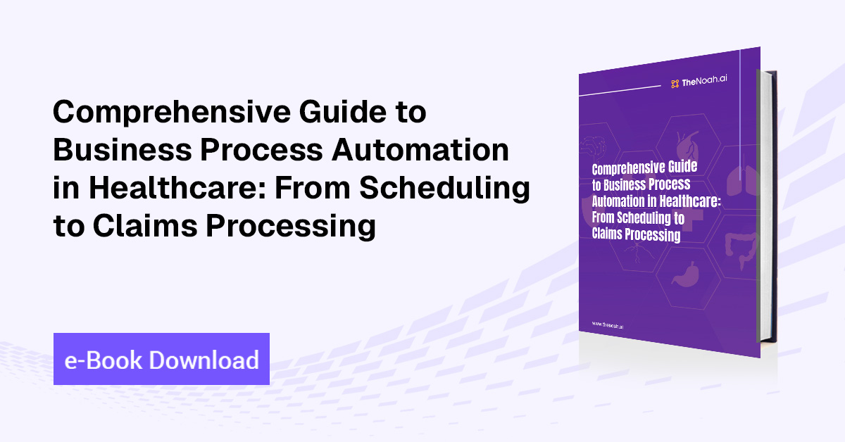 Comprehensive Guide to Business Process Automation in Healthcare: From Scheduling to Claims Processing
