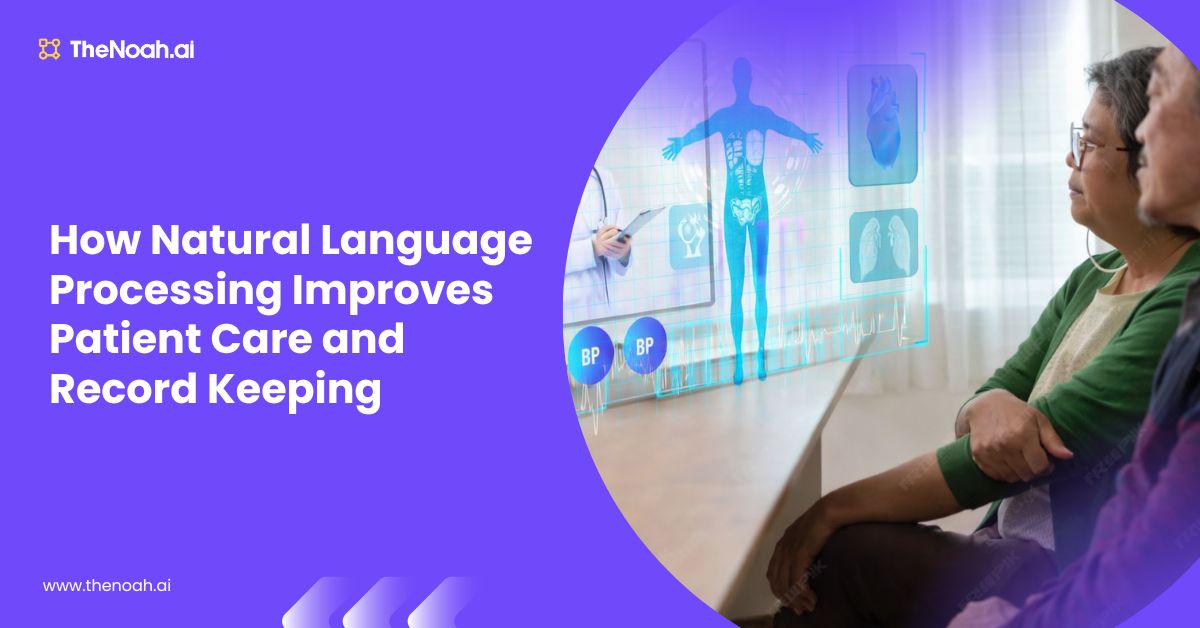 How Natural Language Processing Improves Patient Care and Record Keeping