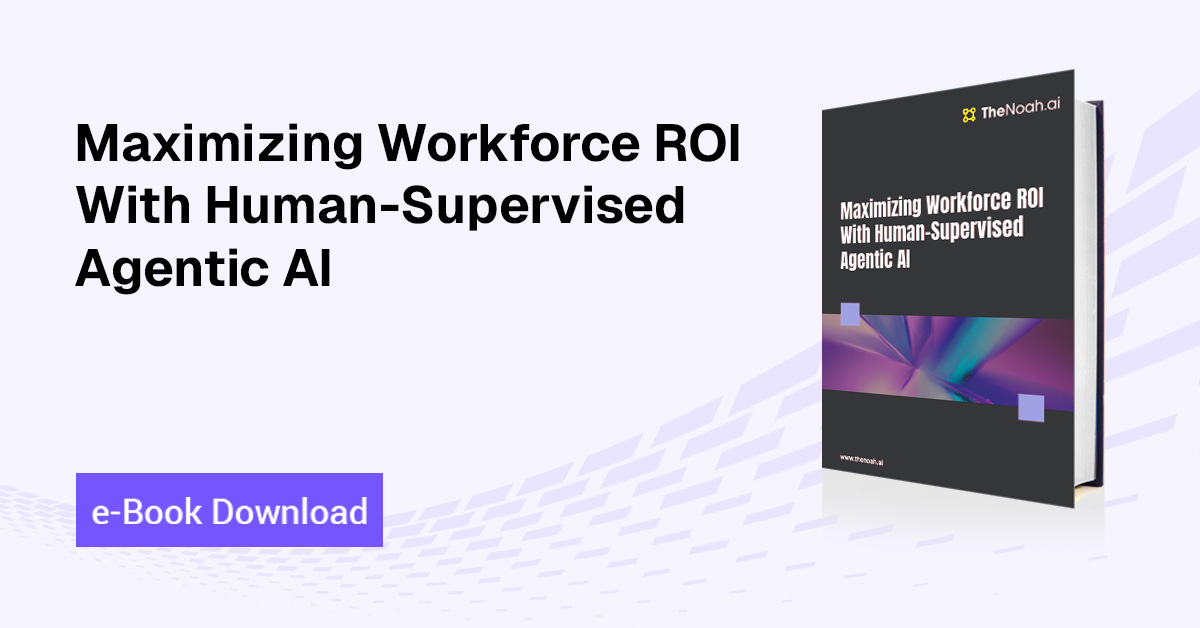 Maximizing Workforce ROI With Human-Supervised Agentic AI