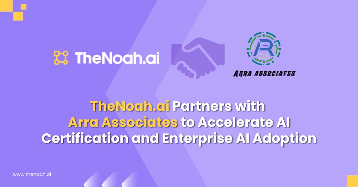TheNoah.ai Partners with Arra Associates to Accelerate AI Certification and Enterprise AI Adoption
