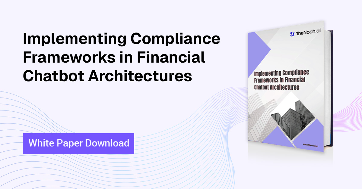 Implementing Compliance Frameworks in Financial Chatbot Architectures