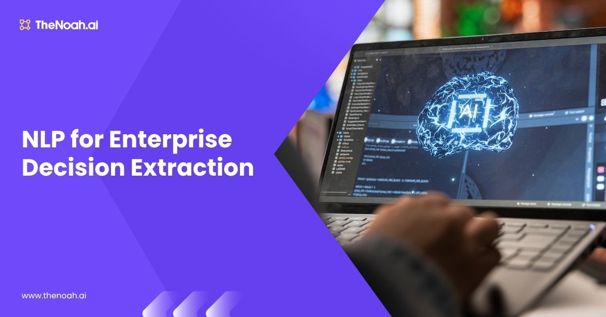 3 Ways NLP Extracts Critical Decisions from Complex Enterprise Data