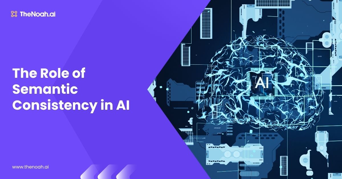 Why Semantic Consistency Is Key to Scaling AI Decisions