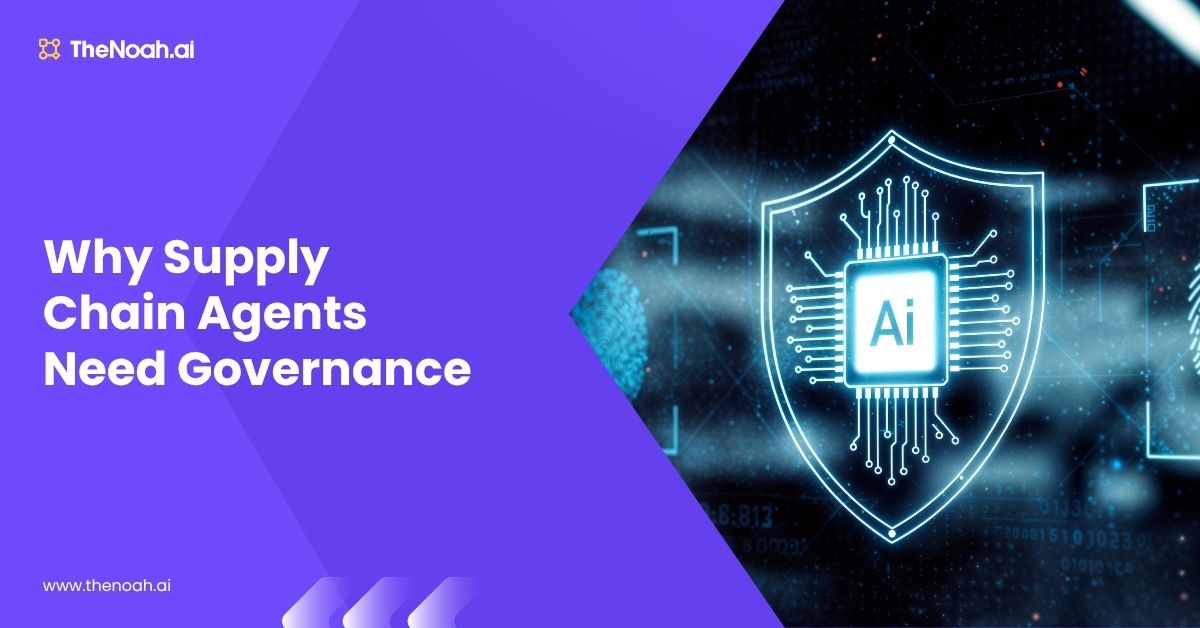 Why Businesses Must Prioritize Agent Governance for AI for Supply Chain Success