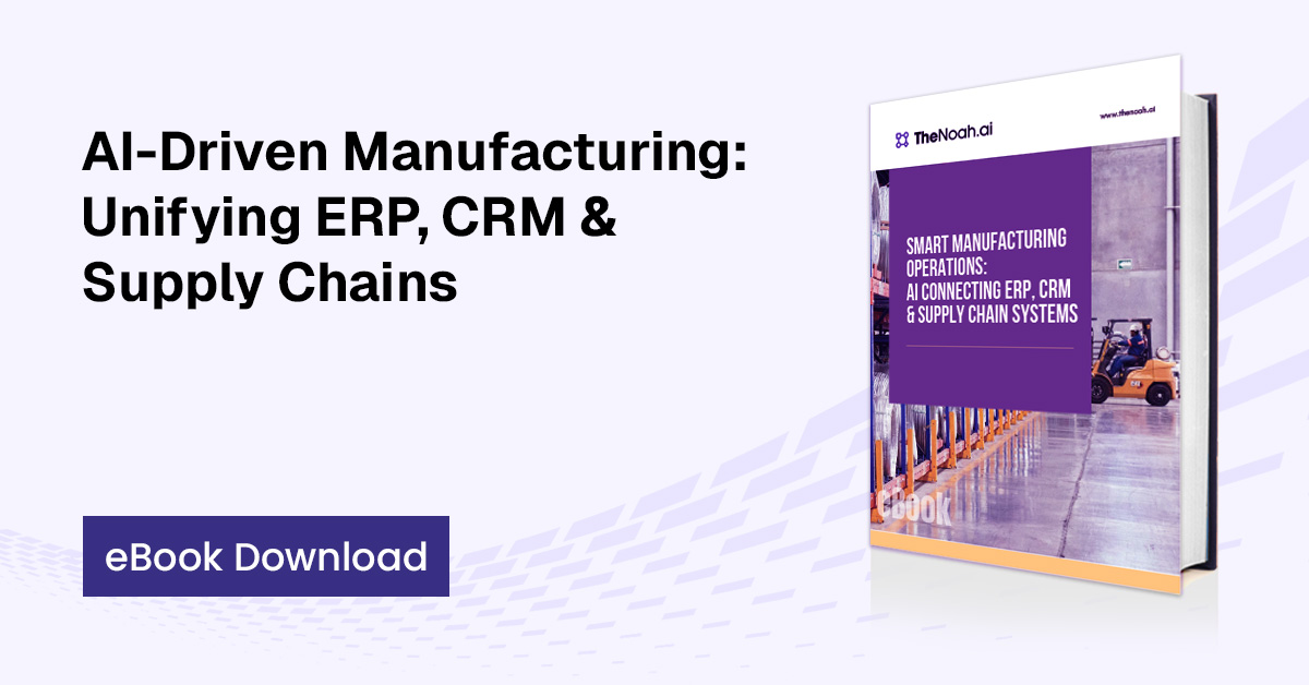 Smart Manufacturing Operations: AI Connecting ERP, CRM & Supply Chain Systems