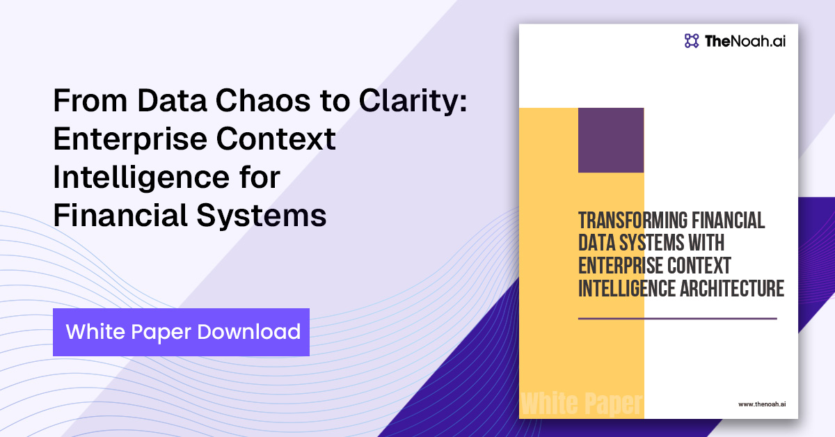 Transforming Financial Data Systems with Enterprise Context Intelligence Architecture