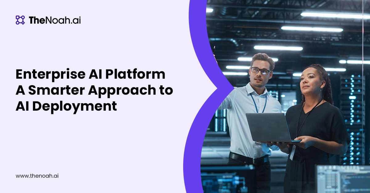 How an Enterprise AI Platform Solves Common AI Deployment Challenges