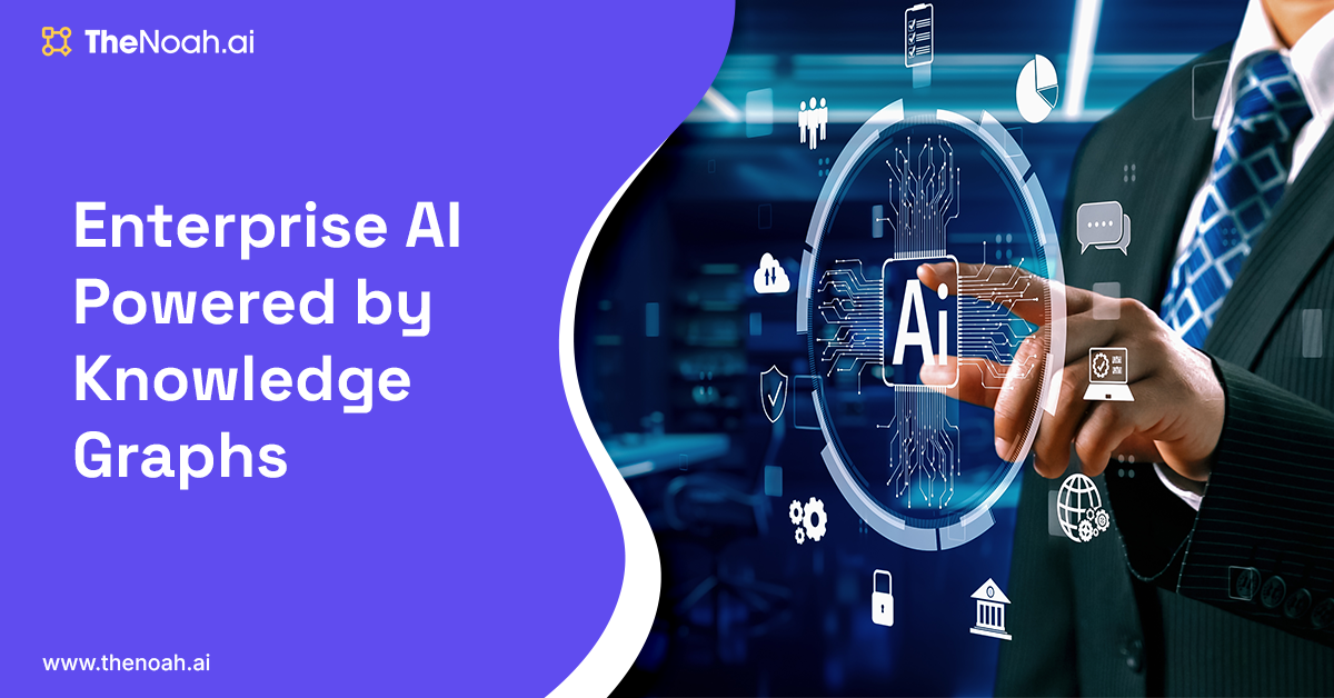 What Are Enterprise Knowledge Graphs? Architecture, Benefits and Use Cases